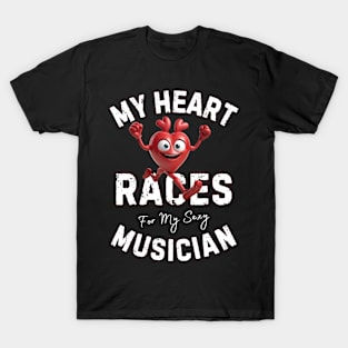 My Heart Races - Musician T-Shirt